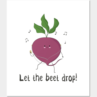 Let The Beet Drop! Posters and Art